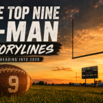 The Top Nine 9-Man Storylines Heading Into 2026 The Top Nine 9-Man Storylines Heading Into 2026